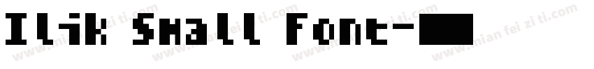 Ilik Small Font字体转换